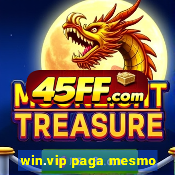 win.vip paga mesmo